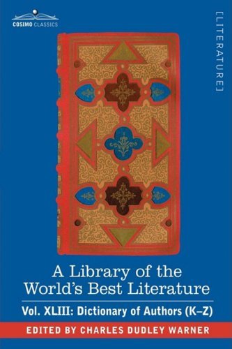 Cover for Charles Dudley Warner · A Library of the World's Best Literature - Ancient and Modern - Vol.xliii (Forty-five Volumes); Dictionary of Authors (K-z) (Hardcover Book) (2008)