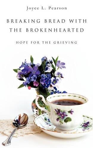 Joyce L. Pearson · Breaking Bread with the Brokenhearted (Pocketbok) (2009)