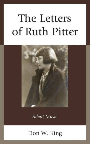 Cover for Don W. King · The Letters of Ruth Pitter: Silent Music (Hardcover Book) (2014)