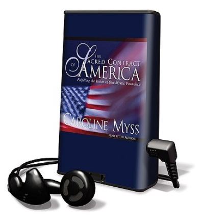 The Sacred Contract of America - Caroline Myss - Other - Findaway World - 9781615748518 - September 1, 2009