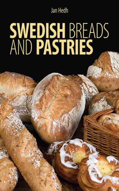 Cover for Jan Hedh · Swedish Breads and Pastries (Gebundenes Buch) (2010)