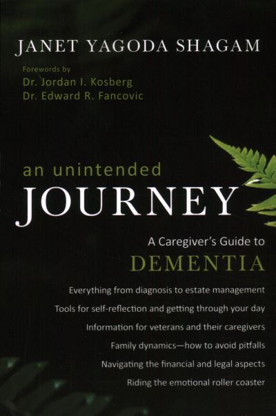 Cover for Janet Yagoda Shagam · An Unintended Journey: A Caregiver's Guide to Dementia (Paperback Book) (2013)