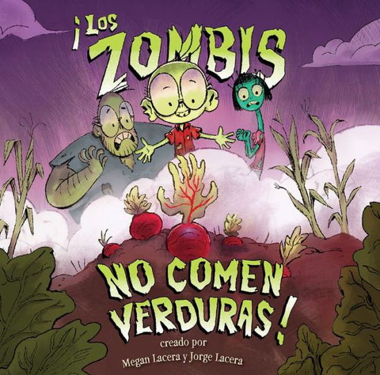 Cover for Los Zombis No Comen Verduras (Book) (2019)