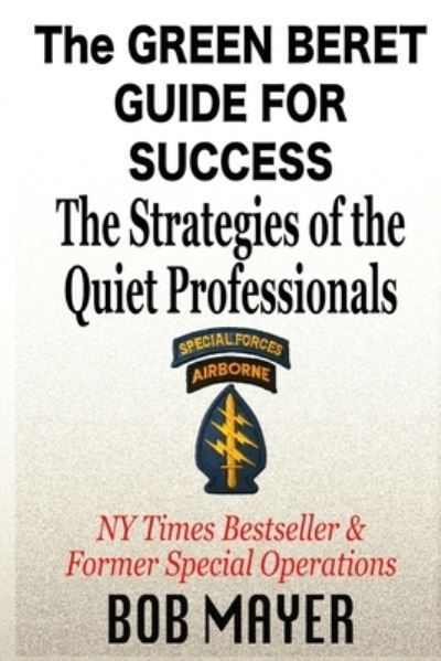 Cover for Bob Mayer · The Green Beret Guide for Success (Paperback Book) (2020)