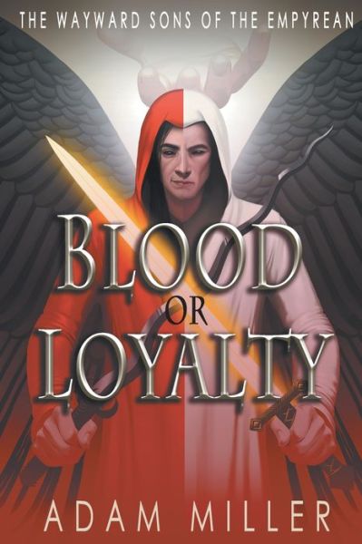 Cover for Adam Miller · Blood or Loyalty (Paperback Book) (2021)