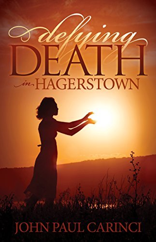 John Paul Carinci · Defying Death in Hagerstown - Morgan James Fiction (Paperback Book) (2015)