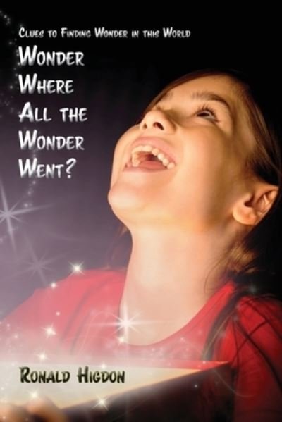 Cover for Ronald Higdon · Wonder Where All the Wonder Went (Paperback Book) (2021)