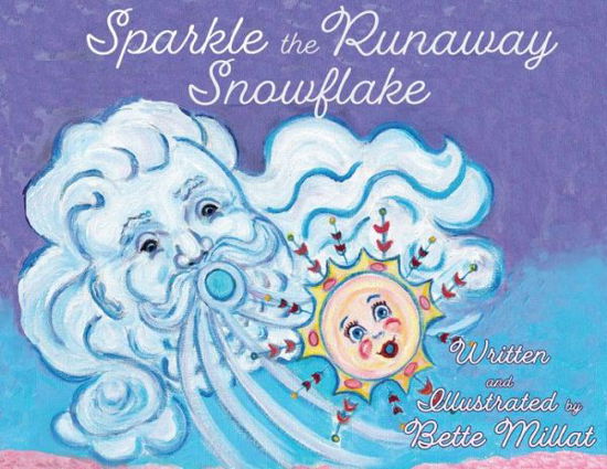 Cover for Bette Millat · Sparkle the Runaway Snowflake (Paperback Book) (2019)