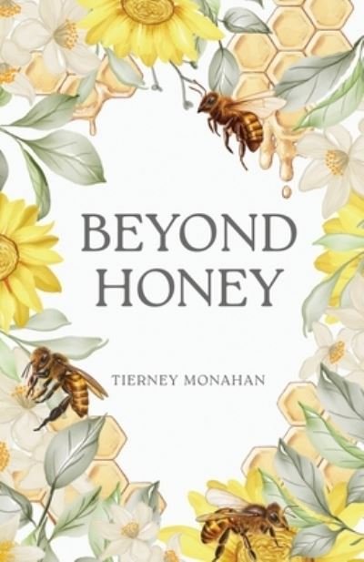 Cover for Tierney Monahan · Beyond Honey (Paperback Bog) (2021)