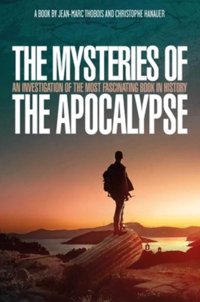 Cover for Christophe Hanauer · The Mysteries of the Apocalypse: An Investigation into the Most Fascinating Book in History (Hardcover Book) (2022)