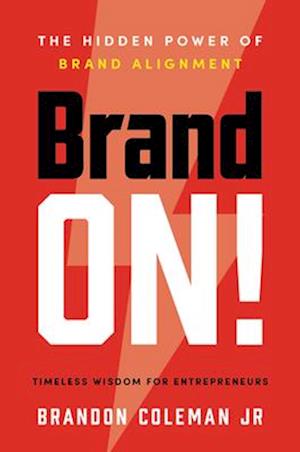 Cover for Brandon Coleman · Brand On!: The Hidden Power of Brand Alignment (Hardcover Book) (2025)