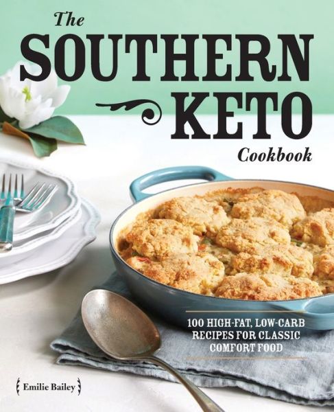 Cover for Emilie Bailey · The Southern Keto Cookbook (Paperback Book) (2020)