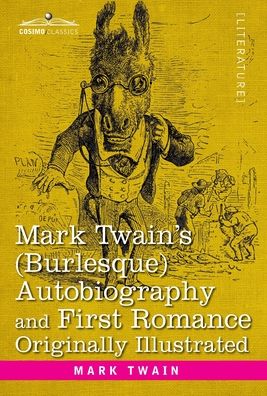 Cover for Mark Twain · Mark Twain's (Burlesque) Autobiography and First Romance (Hardcover Book) (1901)