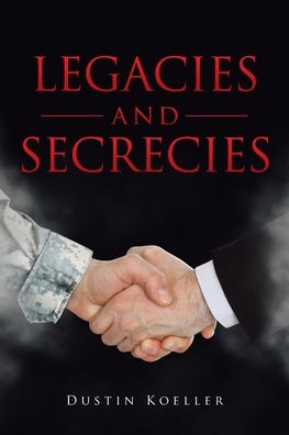 Cover for Dustin Koeller · Legacies and Secrecies (Paperback Book) (2020)