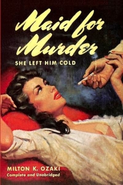 Cover for Milton K Ozaki · Maid For Murder (Paperback Book) (2022)