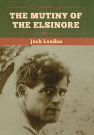 Cover for Jack London · Mutiny of the Elsinore (Bok) (2020)