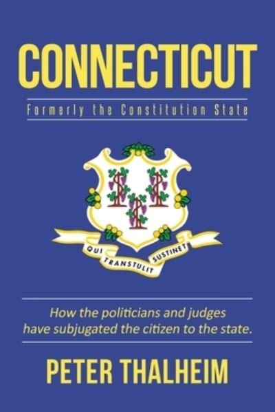 Connecticut: Formerly the Constitution State - Peter Thalheim - Bücher - Page Publishing, Inc. - 9781662418518 - 11. Juni 2024