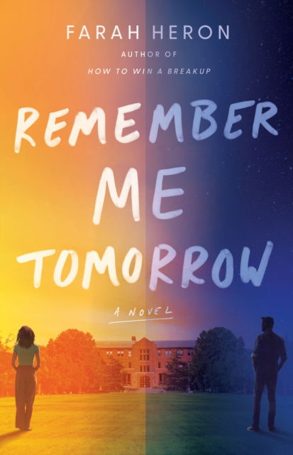 Cover for Farah Heron · Remember Me Tomorrow: A Novel (Paperback Book) (2024)