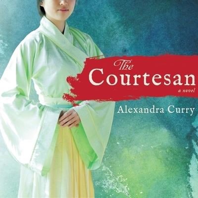 Cover for Alexandra Curry · The Courtesan Lib/E (CD) (2015)