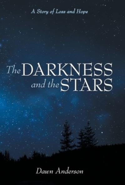 Cover for Dawn Anderson · Darkness and the Stars (Book) (2022)