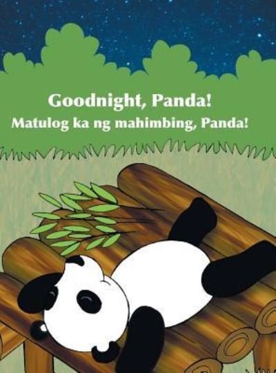 Cover for Babl Books · Goodnight, Panda! / Matulog ka ng mahimbing, Panda!: Babl Children's Books in Tagalog and English (Gebundenes Buch) [Large type / large print edition] (2017)