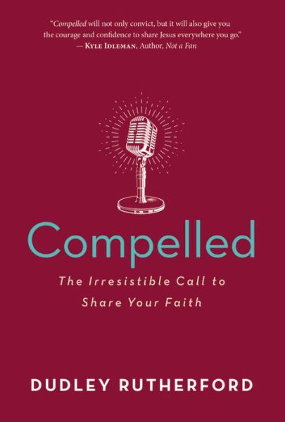 Cover for Dudley Rutherford · Compelled: The Irresistible Call to Share Your Faith (Paperback Book) (2018)