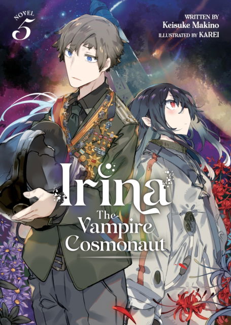 Cover for Keisuke Makino · Irina: The Vampire Cosmonaut (Light Novel) Vol. 5 - Irina: The Vampire Cosmonaut (Light Novel) (Paperback Book) (2023)