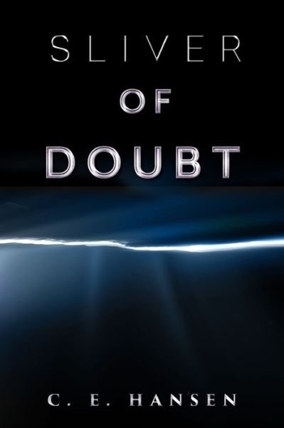 Cover for C E Hansen · Sliver of Doubt (Pocketbok) (2019)
