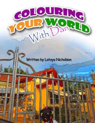 Cover for Latoya Nicholson · Colouring Your World With Dan (Paperback Book) (2019)