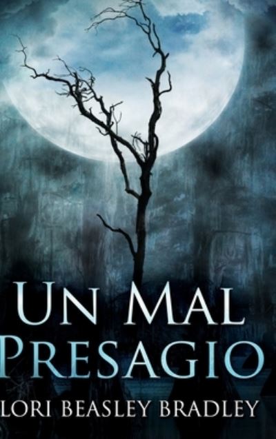 Cover for Lori Beasley Bradley · Un Mal Presagio (Hardcover Book) (2021)