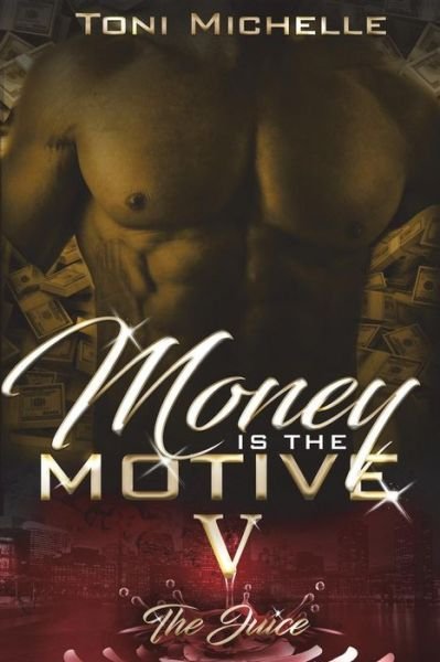 Cover for Toni Michelle · Money Is the Motive 5 (Paperback Book) (2018)