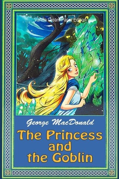 Cover for George MacDonald · The Princess and the Goblin (Taschenbuch) (2018)