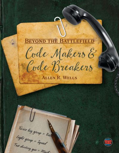 Cover for Allen R Wells · Code Makers and Code Breakers (Paperback Book) (2021)