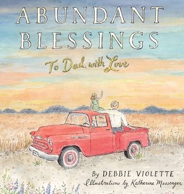 Cover for Debbie Violette · Abundant Blessings: To Dad, with Love (Hardcover Book) (2020)