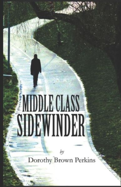 Cover for Dorothy Brown Perkins · Middle-Class Sidewinder (Paperback Book) (2020)