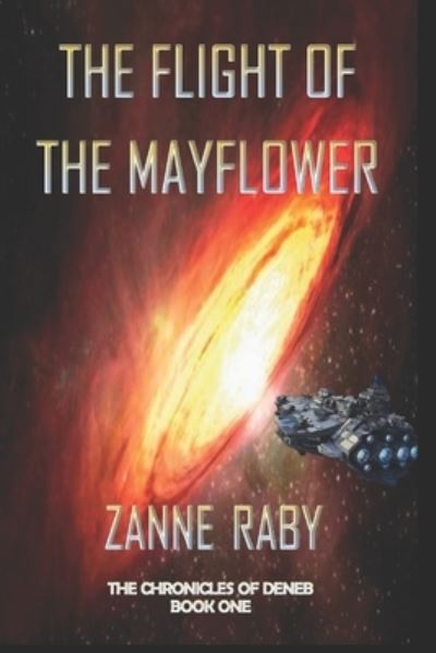 Cover for Zanne Raby · The Flight of the Mayflower - The Chronicles of Deneb (Paperback Book) (2021)