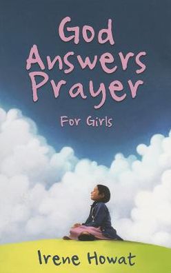 Cover for Irene Howat · God Answers Prayer for Girls (Paperback Book) [Revised edition] (2013)