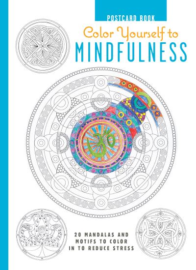 Color Yourself to Mindfulness Postcard Book 20 Mandalas and Motifs to Color in to Reduce Stress - Cico Books - Książki - Ryland Peters & Small - 9781782493518 - 10 grudnia 2015