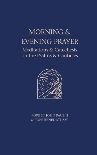 Cover for Paul, Pope St John, II · Morning and Evening Prayer: Meditations and Catechesis on the Psalms (Taschenbuch) (2023)