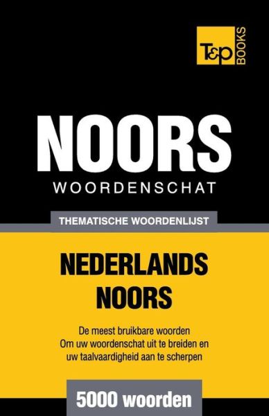 Cover for Andrey Taranov · Thematische Woordenschat Nederlands-noors - 5000 Woorden (Paperback Book) (2015)