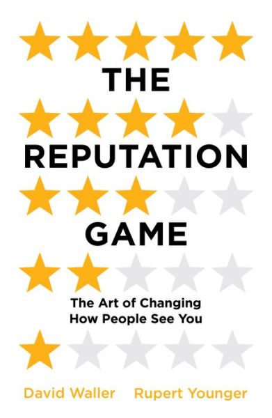 Cover for David Waller · The Reputation Game: The Art of Changing How People See You (Paperback Book) [Mmp edition] (2018)