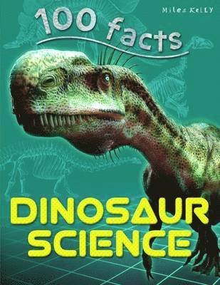 Cover for Miles Kelly · 100 Facts Dinosaur Science (Paperback Book) (2017)