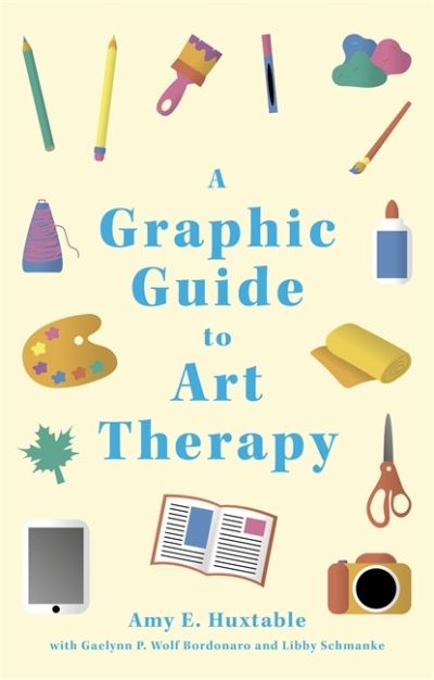 A Graphic Guide to Art Therapy - Amy E. Huxtable - Bøger - Jessica Kingsley Publishers - 9781787753518 - 21. september 2021