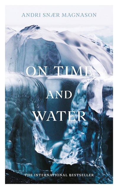 Cover for Andri Snaer Magnason · On Time and Water (Hardcover Book) [Main edition] (2020)