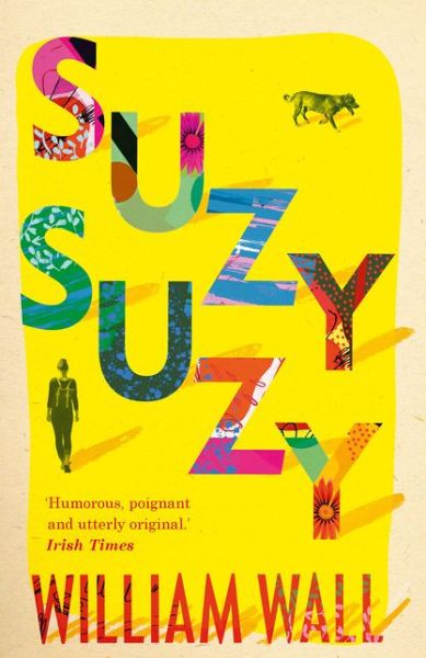 Cover for William Wall · Suzy Suzy (Paperback Book) (2019)