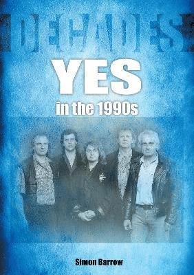 Cover for Simon Barrow · Yes in the 1990s - Decades (Paperback Book) (2024)