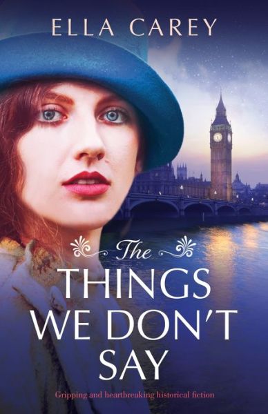 The Things We Don't Say - Ella Carey - Livres - Bookouture - 9781800191518 - 25 janvier 2021