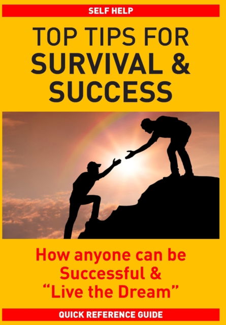 Cover for Harj Mahil · Top Tips for Survival &amp; Success: How anyone can be successful and &quot;Live the Dream&quot; (Hardcover Book) (2022)