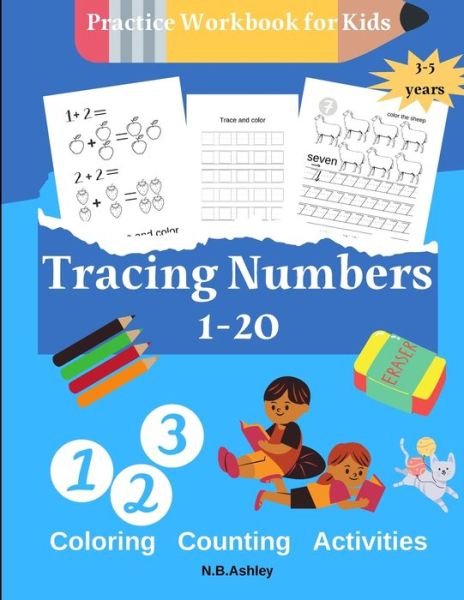 Cover for N B Ashley · Tracing numbers 1-20, Practice Workbook for Kids (Taschenbuch) (2021)
