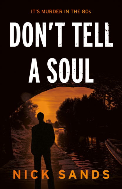 Cover for Nick Sands · Don’t tell a Soul (Paperback Book) (2023)